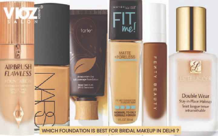 WHICH FOUNDATION IS BEST FOR BRIDAL MAKEUP IN DELHI
